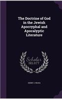 The Doctrine of God in the Jewish Apocryphal and Apocalyptic Literature