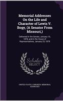 Memorial Addresses on the Life and Character of Lewis V. Bogy, (a Senator from Missouri, ): Delivered in the Senate, January 16, 1878, and in the House of Representatives, January 23, 1878