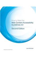 How to Meet the Web Content Accessibility Guidelines 2.0