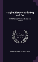 Surgical Diseases of the Dog and Cat