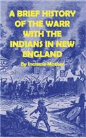 A Brief History of the Warr [sic] with the Indians in New-England