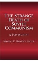 The Strange Death of Soviet Communism