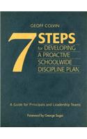 Seven Steps for Developing a Proactive Schoolwide Discipline Plan: A Guide for Principals and Leadership Teams
