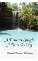 A Time to Laugh a Time to Cry