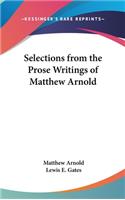 Selections from the Prose Writings of Matthew Arnold