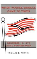 When Yankee-Doodle Came to Town