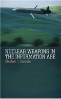 Nuclear Weapons in the Information Age