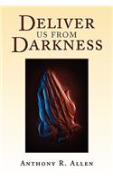 Deliver Us from Darkness: (English)