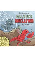 The Tale of the Selfish Shellfish