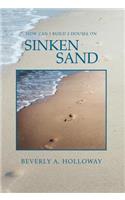 How Can I Build 2 Houses on Sinken Sand
