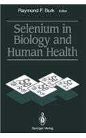 Selenium in Biology and Human Health