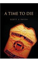 A Time to Die