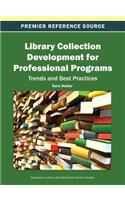 Library Collection Development for Professional Programs: Trends and Best Practices(Advances in Library and Information Science)