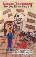 Lizzie Thompson: My Dog Knows Kung Fu!(English)