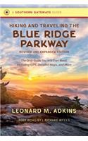 Hiking and Traveling the Blue Ridge Parkway, Revised and Expanded Edition