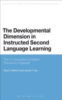 Developmental Dimension in Instructed Second Language Learning: The L2 Acquisition of Object Pronouns in Spanish