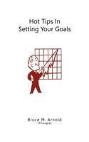 Hot Tips in Setting Your Goals