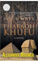 Four Ways to Pharaoh Khufu