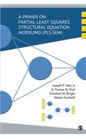 A Primer on Partial Least Squares Structural Equation Modeling (PLS-SEM)