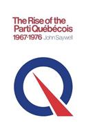 The Rise of the Parti Québécois, 1967-1976: (Heritage)