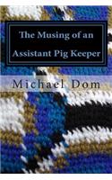The Musing of an Assistant Pig Keeper