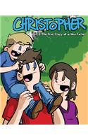 Christopher Volume 1: The True Story of a New Father