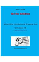 Novel Unit for We the Children: A Complete Literature and Grammar Unit for Grades 4-8