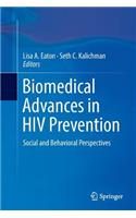 Biomedical Advances in HIV Prevention