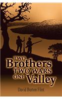 Two Brothers Two Wars One Valley