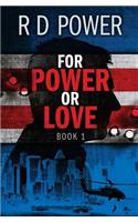 For Power or Love, Book 1
