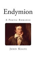 Endymion: A Poetic Romance