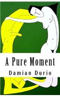 A Pure Moment