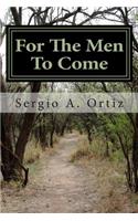 For The Men To Come