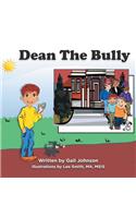 Dean the Bully