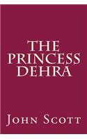 The Princess Dehra