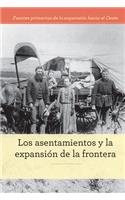 Asentamientos Y La Expansión de la Frontera (Homesteading and Settling the Frontier)