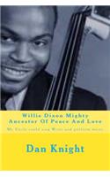Willie Dixon Mighty Ancestor Of Peace And Love