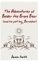 Adventures of Balder the Brave Bear (and His Pet Boy, Barnabas)