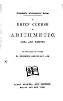 A Brief Course in Arithmetic, Oral and Written: (English)