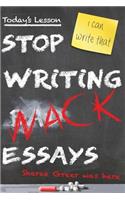 Stop Writing Wack Essays