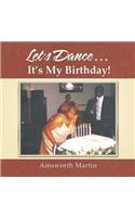 Let's Dance . . . It's My Birthday!