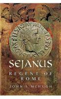 Sejanus: Regent of Rome