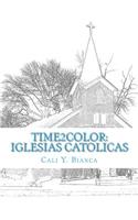 Time2Color: Iglesias Catolicas: Un Libro Para Colorear