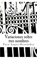 Variaciones sobre tres nombres: Novela