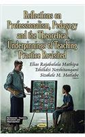 Reflections on Professionalism, Pedagogy & the Theoretical Underpinnings of Teaching Practice Revisited