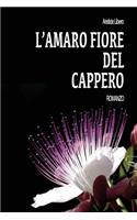 L'Amaro fiore del cappero