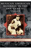 Mexican American Baseball in the San Gabriel Valley