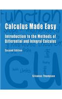 Calculus Made Easy - Second Edition