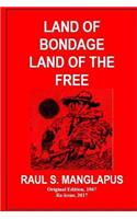 Land of Bondage Land of the Free