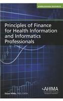Principles of Finance for Health Information and Informatics Professionals